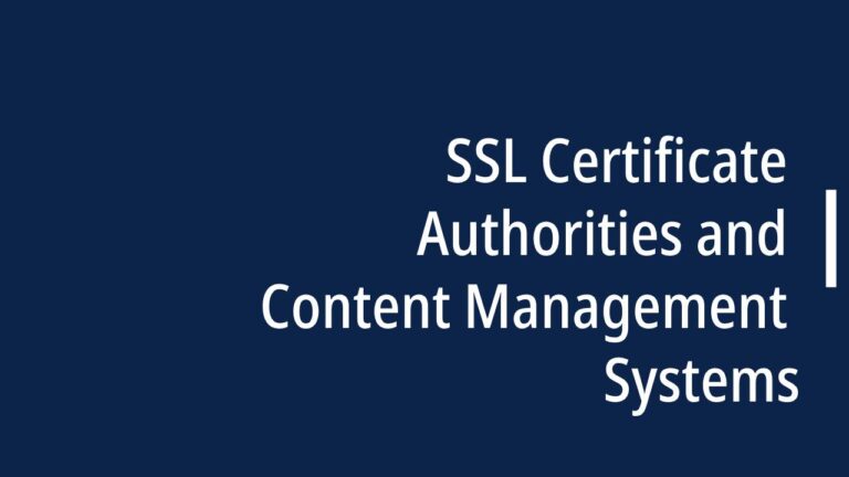 SSL Certificate Authorities and Content Management Systems
