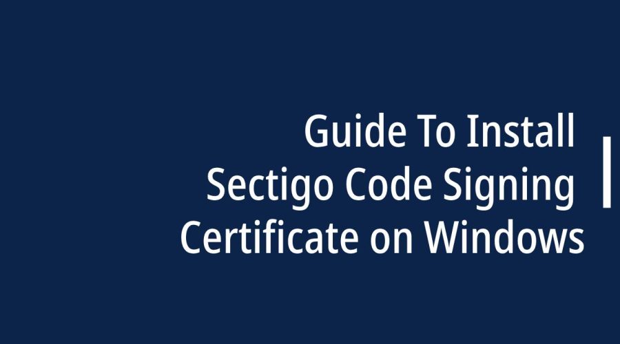 Sectigo Code Signing Certificate on Windows
