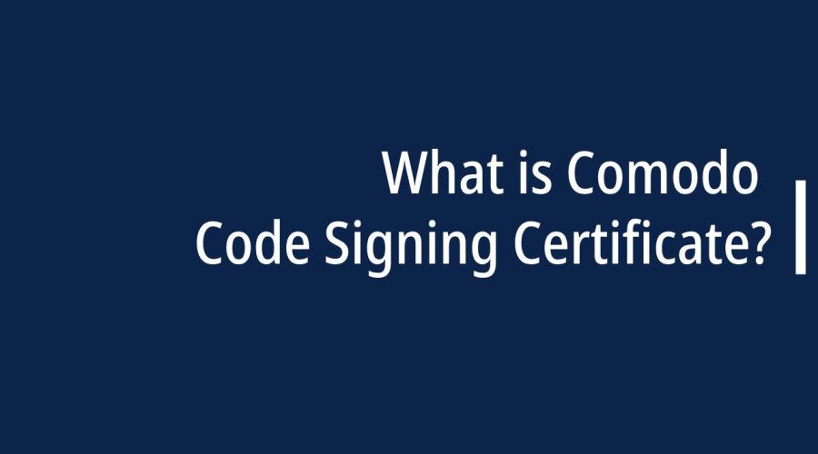 What is Comodo Code Signing Certificate