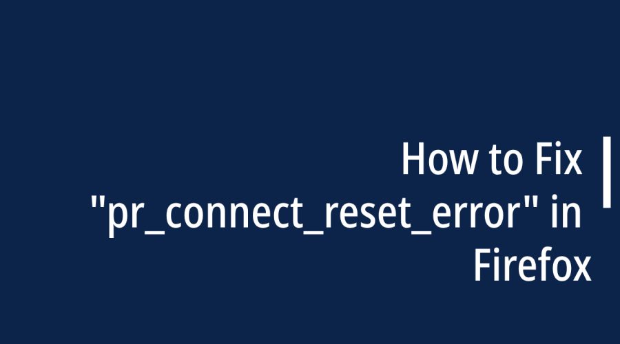 pr_connect_reset_error